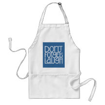 Don't Forget to Laugh white Apron