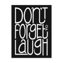 Don't Forget to Laugh white Postcard