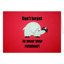 Don't forget to wear your retainer! card