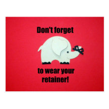 Don't forget to wear your retainer! postcard
