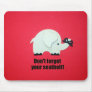 Don't forget your seatbelt! mousepad