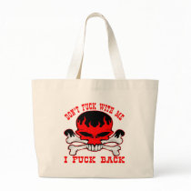 Don't Fuck With Me I Fuck Back Flaming Skull Bag