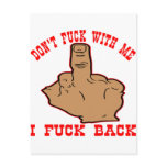 Don't Fuck With Me I Fuck Back Middle Finger Postcard