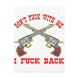 Don't Fuck With Me I Fuck Back w/ Crossed Pistols Postcard