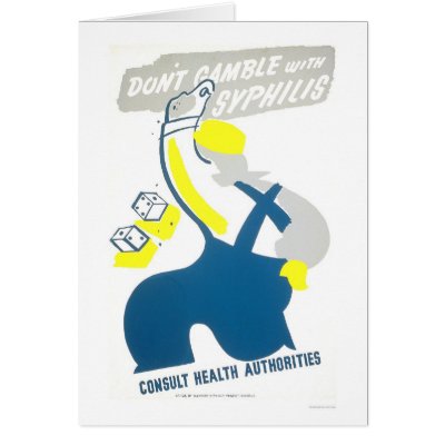 Don't Gamble Syphilis 1940 WPA Greeting Card by lc_wpa