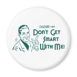 Don't Get Smart With Me! (Dadism #168)