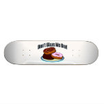 Don't Glaze Me Bro Skate Boards