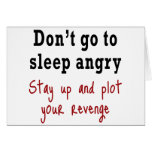 Don't go to sleep angry greeting card