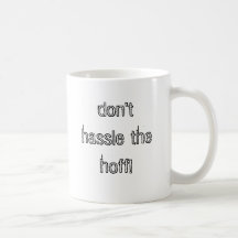 don't hassle the hoff! coffee mugs