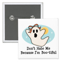 Don't Hate Me Because I'm Bootiful Button buttons