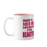 Don't Hate Me Coffee Mugs