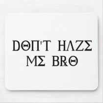 Don't Haze Me Bro