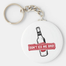 don't ice me bro! - bros icing bros keychains