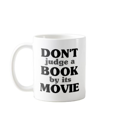 Don't Judge a Book by its Movie Mug by ObsessionDesign