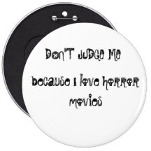 Don't Judge me because I love horror movies PIN