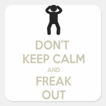 Don't keep calm square stickers