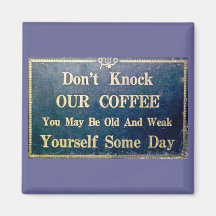 Don't Knock Our Coffee - Vintage Signage Fridge Magnet