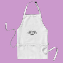 Don't LaughYou're Doing the Dishes aprons