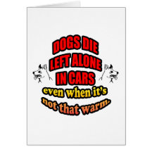 DONT LEAVE YOUR PETS ALONE IN A CAR GREETING CARDS