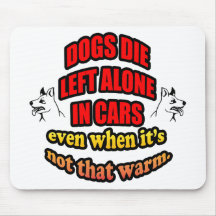 DONT LEAVE YOUR PETS ALONE IN A CAR MOUSEPAD