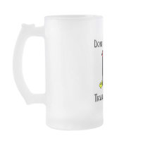 Don't let anyone Trash our Planet Coffee Mug