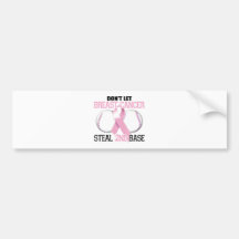 Don't Let Breast Cancer Steal 2nd Base Bumper Stickers