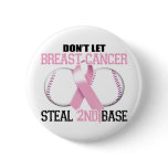 Don't Let Breast Cancer Steal 2nd Base Pin