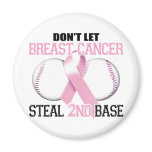 Don't Let Breast Cancer Steal 2nd Base Refrigerator Magnets