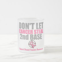 Dont Let Cancer Steal Second 2nd Base Mugs