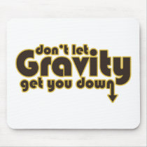 Don't let Gravity get you Down for Science Geeks