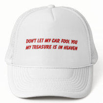 Don't let my car fool you christian gift item hats