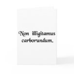 Don't let the bastards grind you down. greeting cards