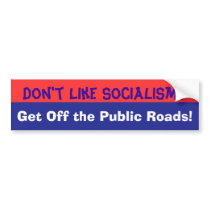 Don't LIke Socialism bumpersticker Bumper Stickers