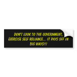Don't look to the government,Exercise self reli... Bumper Stickers