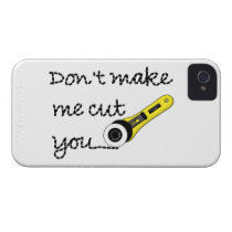 "Don't Make Me Cut You" Craft iPhone 4/4S Case (Ve Iphone 4 Case