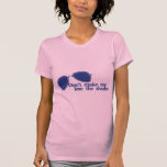 Don't make me lose the shades t-shirts