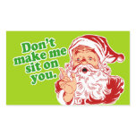 Dont Make Me Sit On You