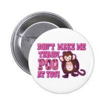 Don't Make Me Throw Poo at You buttons