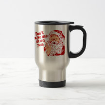 Dont Make Santa Sit On You Coffee Mug