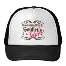 Don't Mess with a Soldier's Girl Trucker Hats