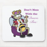 dont mess with queen bee mousepads