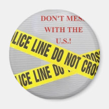 DON'T MESS WITH THE U.S. REFRIGERATOR MAGNET