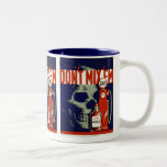 Don't Mix 'Em Coffee Mug