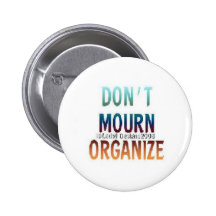 Dont Mourn Button