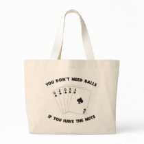 Don't Need Balls Tote Bags