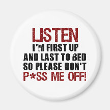 Don't P*ss Me Off!! Magnet