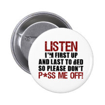Don't P*ss Me Off!! Pinback Buttons