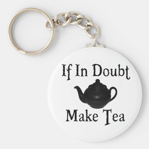Don't panic - make tea! keychain