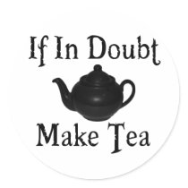 Don't panic - make tea!