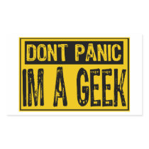 Don't Panic Sign- Im A Geek -Yellow/Black Rectangular Stickers